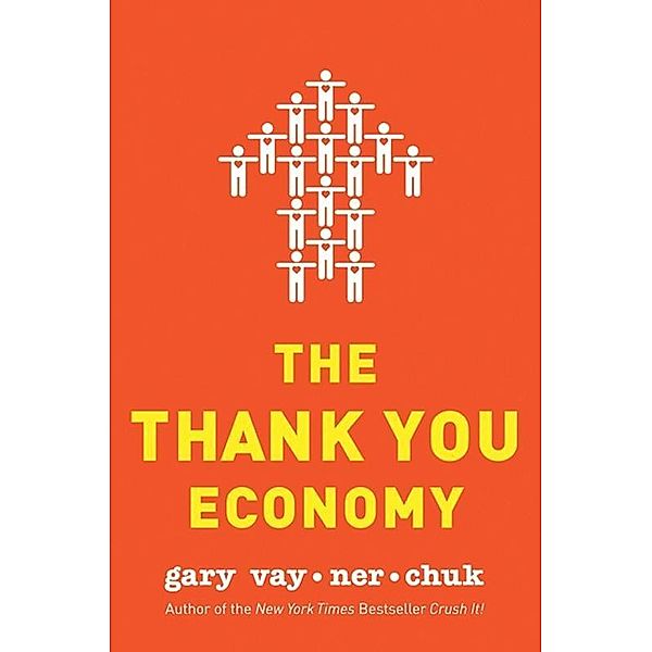 The Thank You Economy, Gary Vaynerchuk