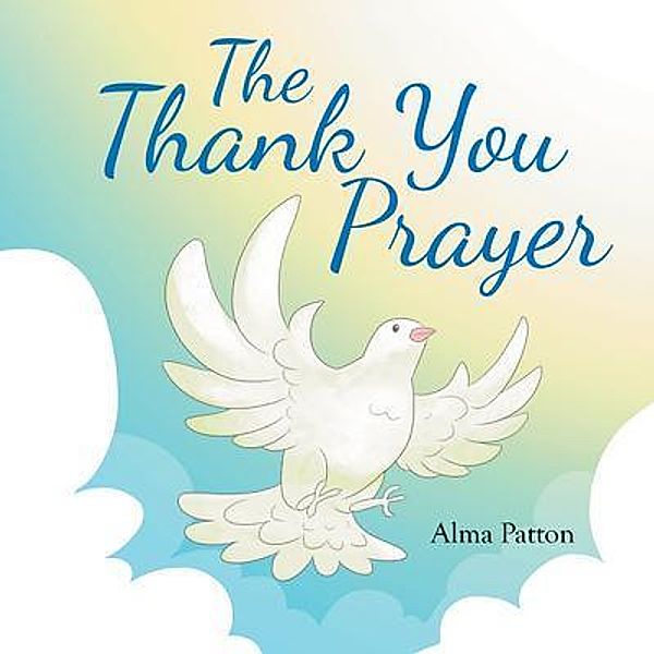The Thank You Prayer, Alma Patton