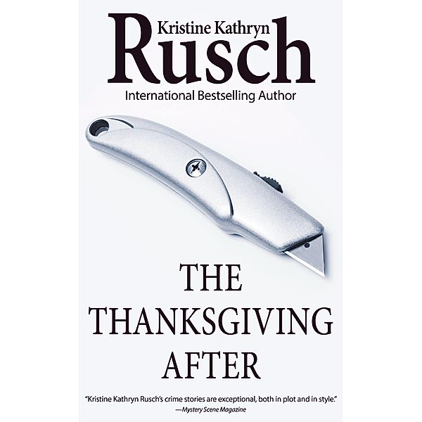 The Thanksgiving After, Kristine Kathryn Rusch