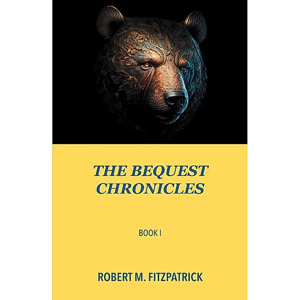 The The Bequest Chronicles: Book 1, R. C. R. Patrick