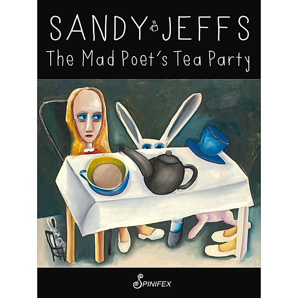 The the Mad Poet's Tea Party, Sandy Jeffs