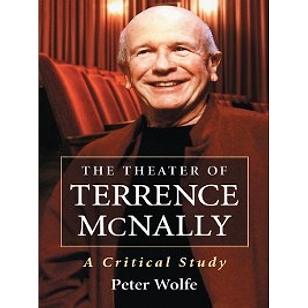 The Theater of Terrence McNally, Peter Wolfe