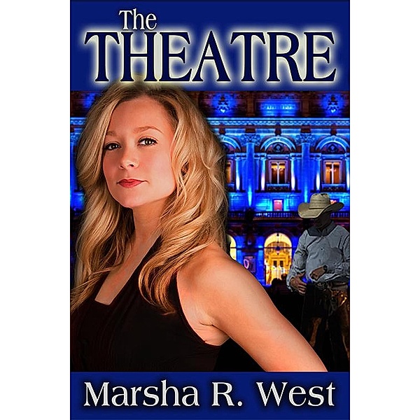 The Theatre, Marsha R West