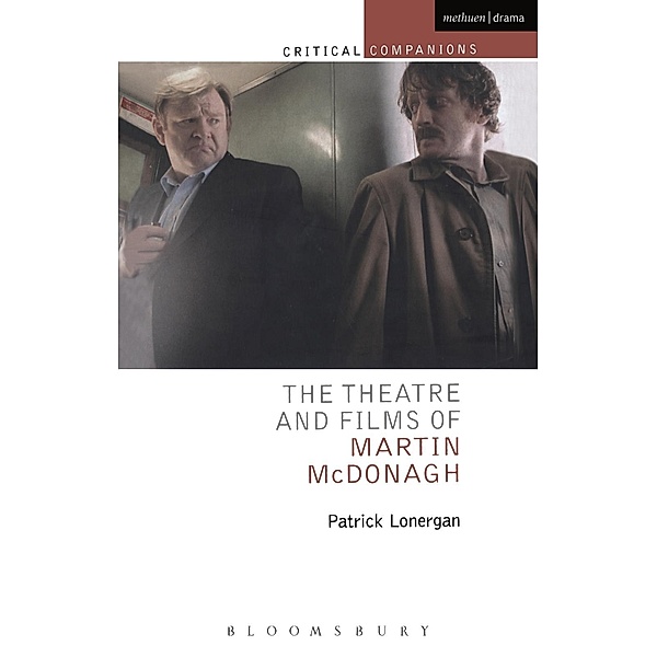 The Theatre and Films of Martin McDonagh, Patrick Lonergan
