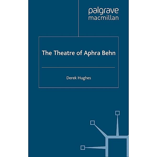 The Theatre of Aphra Behn, D. Hughes