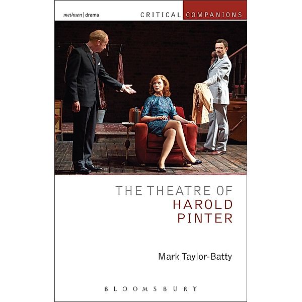 The Theatre of Harold Pinter / Critical Companions, Mark Taylor-Batty