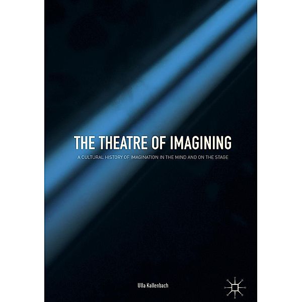 The Theatre of Imagining / Progress in Mathematics, Ulla Kallenbach