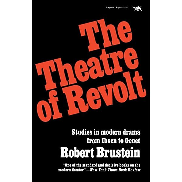 The Theatre of Revolt, Robert Brustein