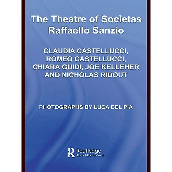 The Theatre of Societas Raffaello Sanzio, Joe Kelleher, Nicholas Ridout, Claudia Castellucci, Chiara Guidi, Romeo Castellucci