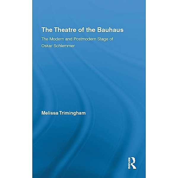 The Theatre of the Bauhaus, Melissa Trimingham