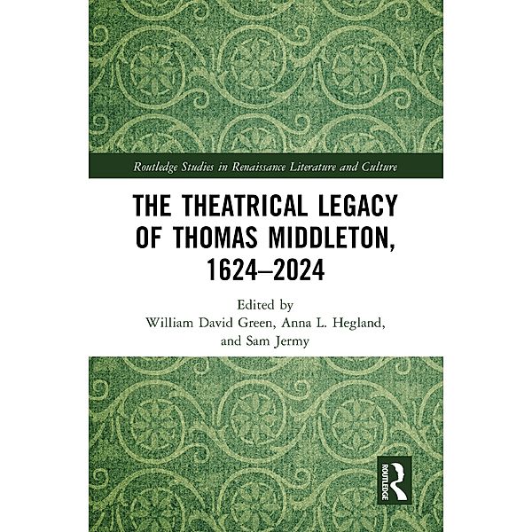 The Theatrical Legacy of Thomas Middleton, 1624-2024