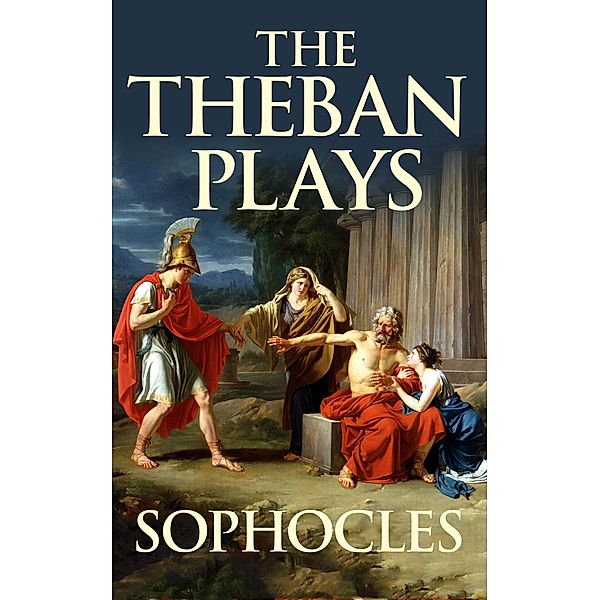 The Theban Plays, Sophocles