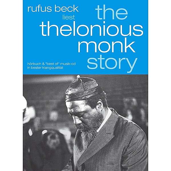 The Thelonious Monk Story, 2 Audio-CDs, Thelonious Monk