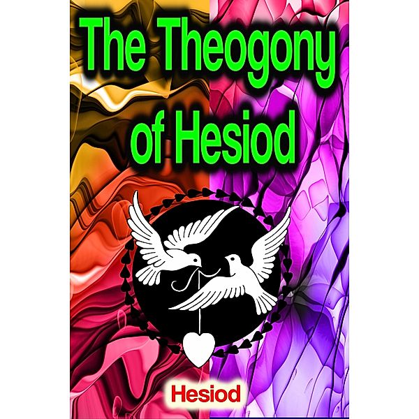 The Theogony of Hesiod, Hesiod