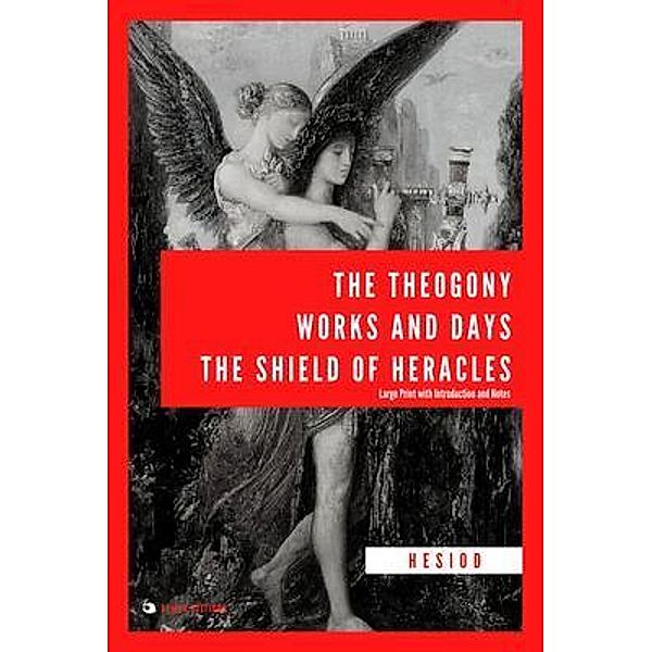 The Theogony, Works and Days, The Shield of Heracles / Alicia Editions, Hesiod