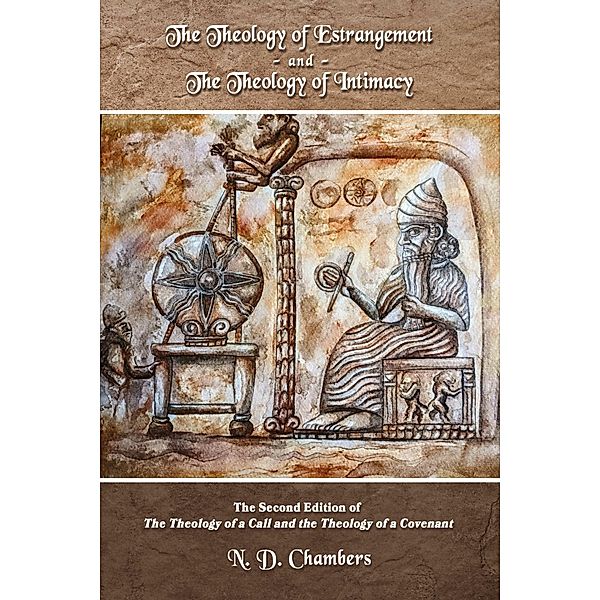 The Theology of Estrangement and the Theology of Intimacy, N. D. Chambers