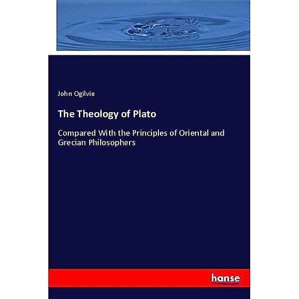 The Theology of Plato, John Ogilvie