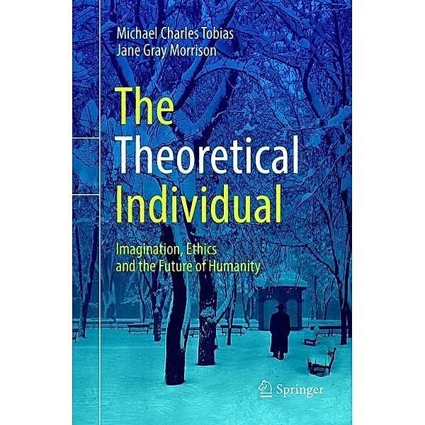 The Theoretical Individual, Michael Charles Tobias, Jane Gray Morrison
