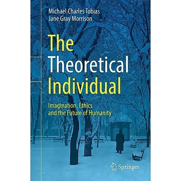 The Theoretical Individual, Michael Charles Tobias, Jane Gray Morrison