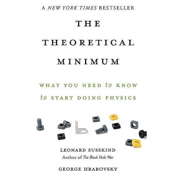 The Theoretical Minimum, Leonard Susskind, George Hrabovsky