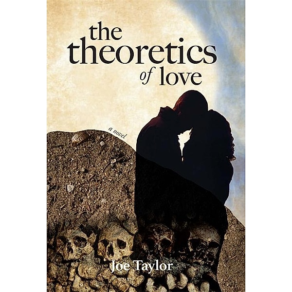 The Theoretics of Love, Joe Taylor