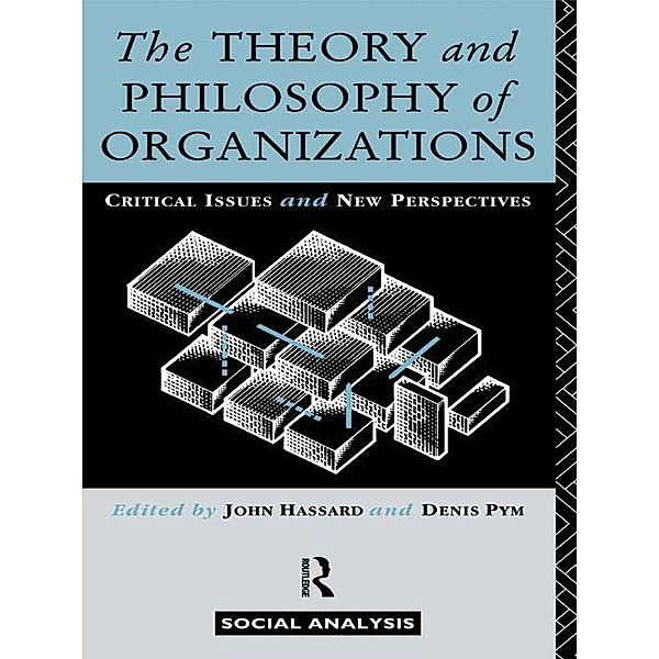 The Theory and Philosophy of Organizations