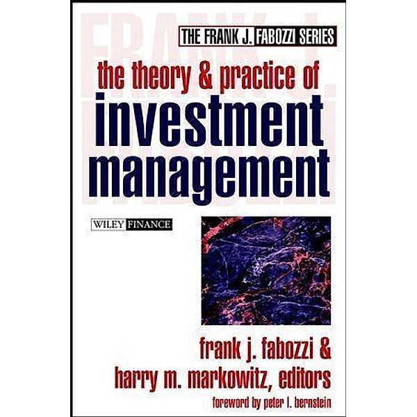 The Theory and Practice of Investment Management / Frank J. Fabozzi Series