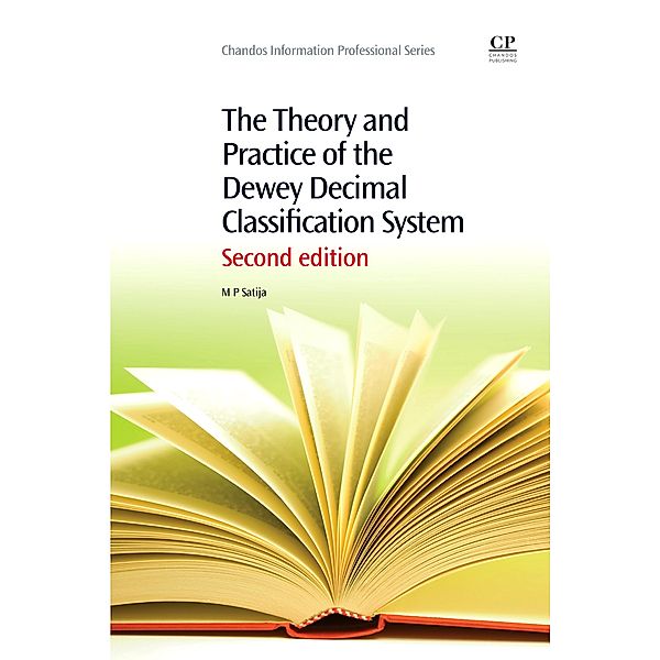 The Theory and Practice of the Dewey Decimal Classification System, M. P. Satija