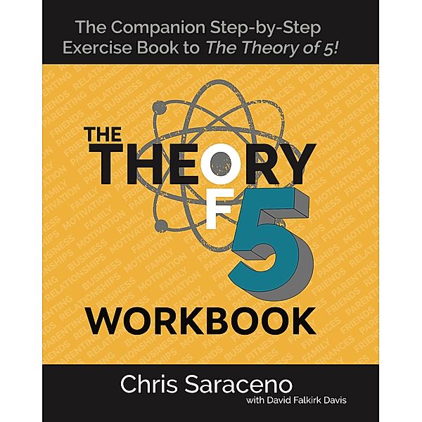 The Theory of 5 Workbook, Chris Saraceno, David Falkirk Davis