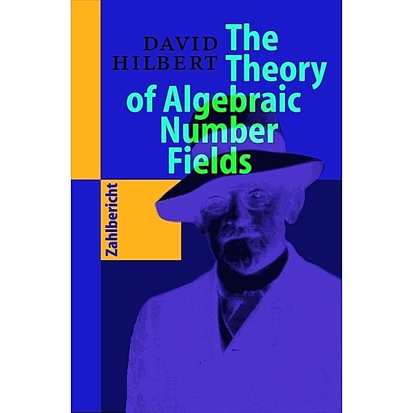 The Theory of Algebraic Number Fields, David Hilbert