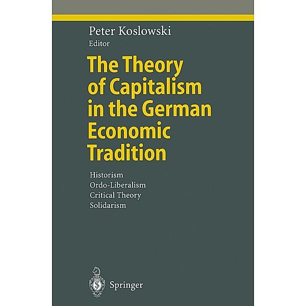 The Theory of Capitalism in the German Economic Tradition / Ethical Economy