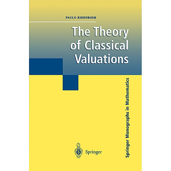 The Theory of Classical Valuations, Paulo Ribenboim