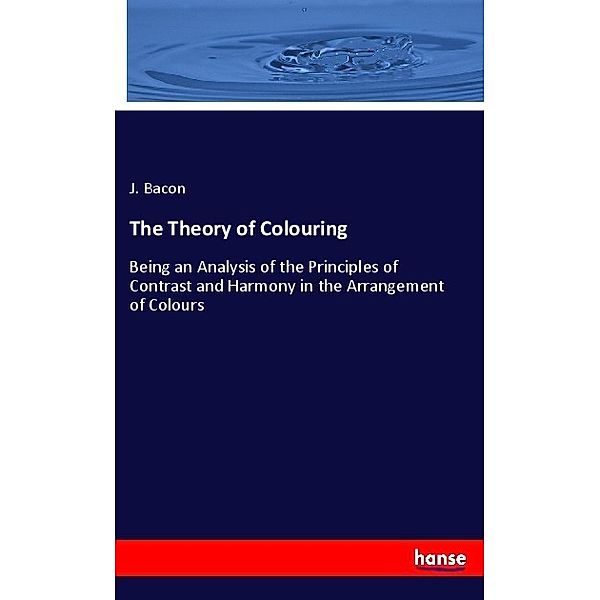 The Theory of Colouring, J. Bacon