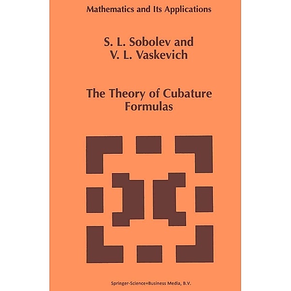 The Theory of Cubature Formulas / Mathematics and Its Applications Bd.415, S. L. Sobolev, Vladimir L. Vaskevich