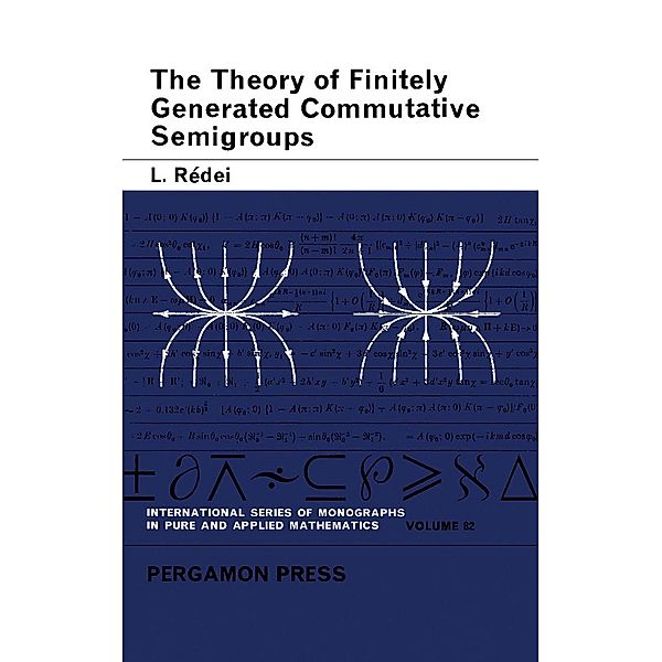 The Theory of Finitely Generated Commutative Semigroups, L. Rédei