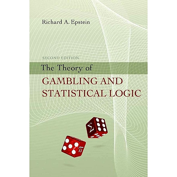 The Theory of Gambling and Statistical Logic, Richard A. Epstein