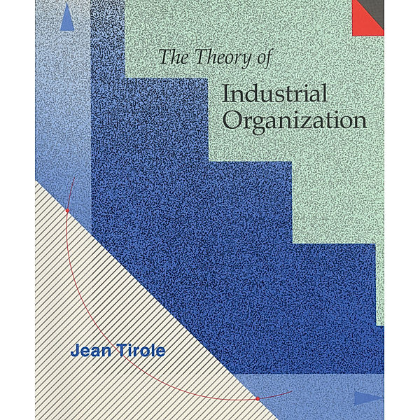 The Theory of Industrial Organization, Jean Tirole