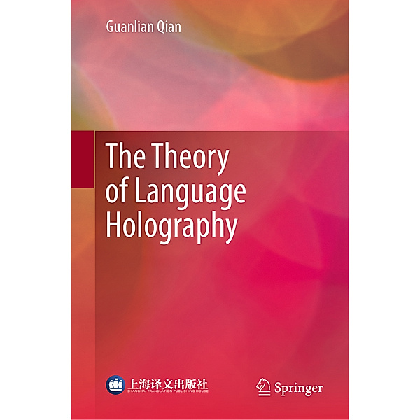 The Theory of Language Holography, Guanlian Qian
