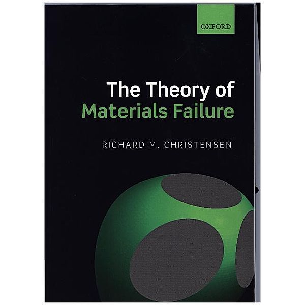The Theory of Materials Failure, Richard M. Christensen