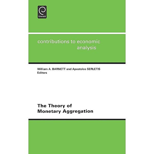 The Theory of Monetary Aggregation, W. a. Barnett, A. Serletis, Harold Ed. Draper