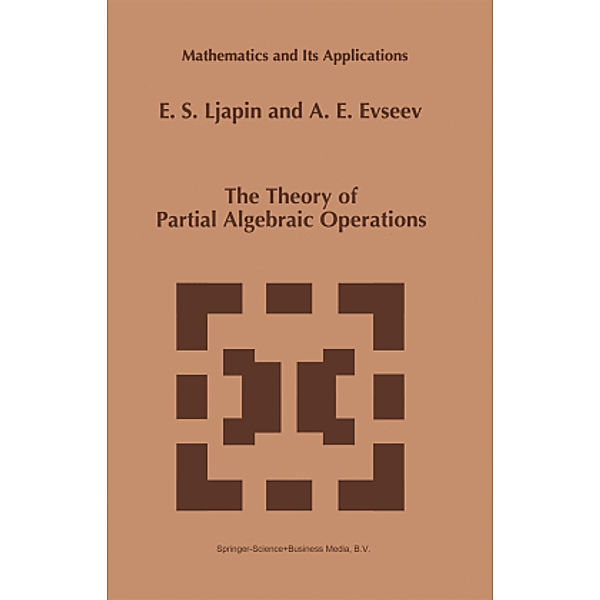 The Theory of Partial Algebraic Operations, E. S. Ljapin, A. E. Evseev