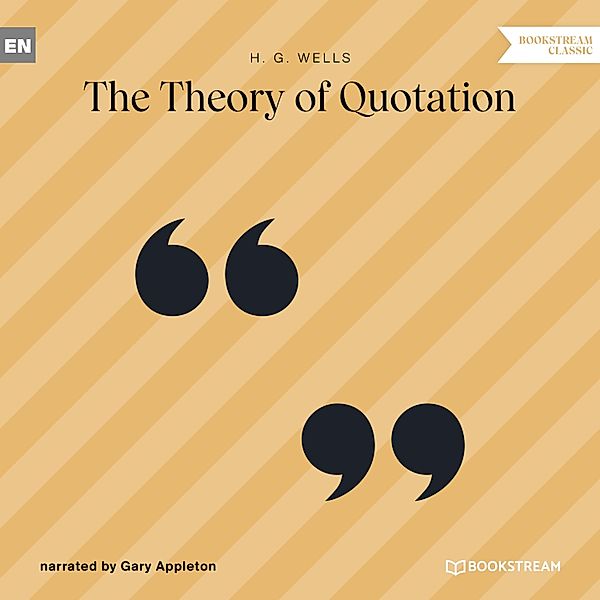 The Theory of Quotation, H. G. Wells