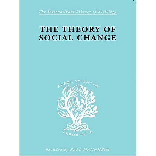 The Theory of Social Change / International Library of Sociology, John McLeish