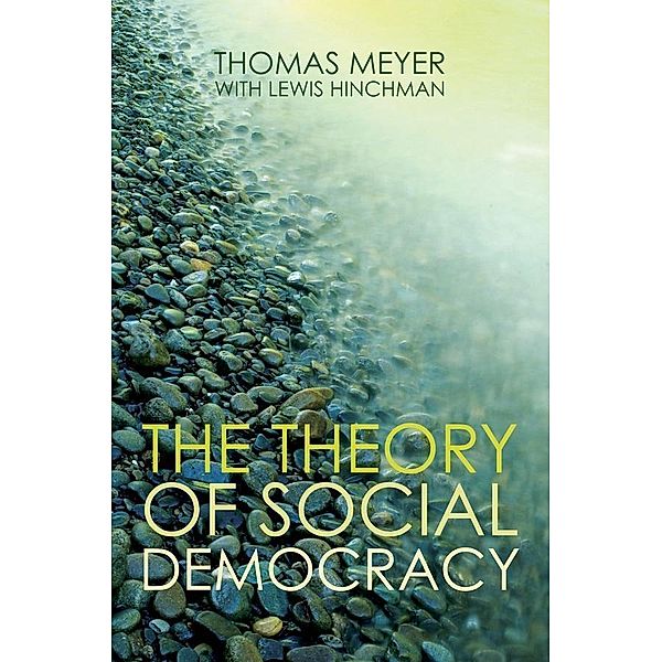 The Theory of Social Democracy, Thomas Meyer, Lewis Hinchman