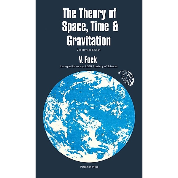 The Theory of Space, Time and Gravitation, V. Fock