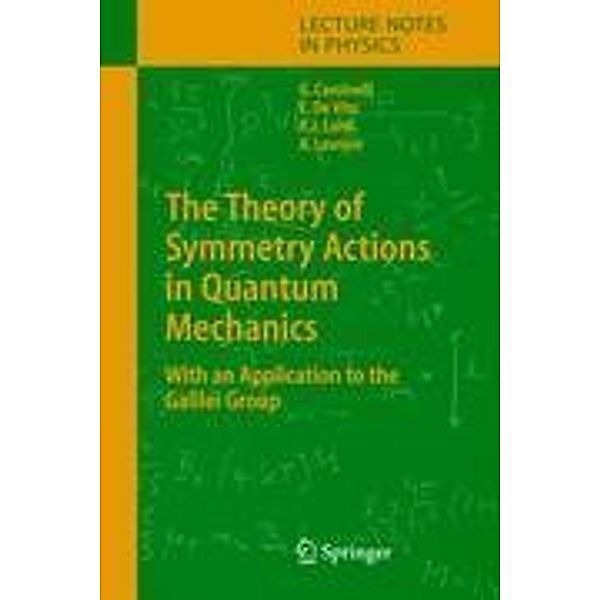 The Theory of Symmetry Actions in Quantum Mechanics, Gianni Cassinelli, Pekka J. Lahti, Alberto Levrero, Ernesto Vito