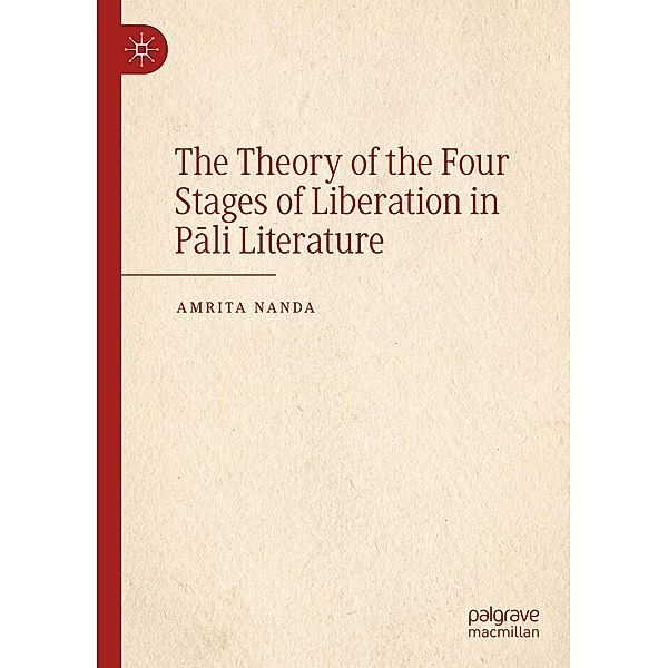 The Theory of the Four Stages of Liberation in Pali Literature / Progress in Mathematics, Amrita Nanda