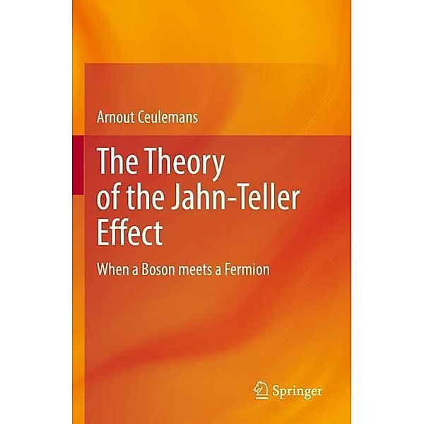 The Theory of the Jahn-Teller Effect, Arnout Ceulemans