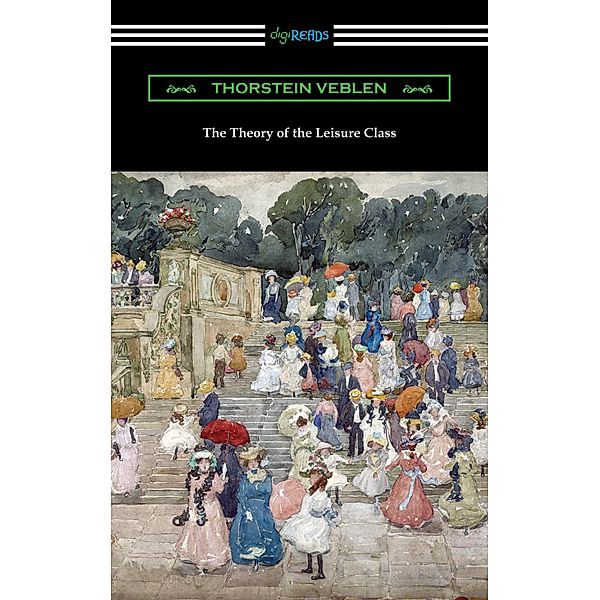 The Theory of the Leisure Class, Thorstein Veblen