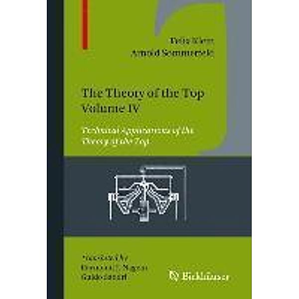 The Theory of the Top. Volume IV, Felix Klein, Arnold Sommerfeld